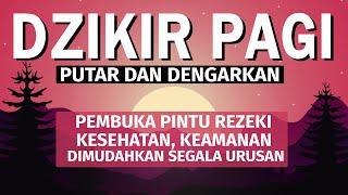 Dzikir Pembuka Pintu Rezeki, Kesuksesan & Dimudahkan Segala Urusan | Dzikir Pagi Hiznul Muslim