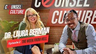 The Week From Hell Ft. Dr. Laura Berman