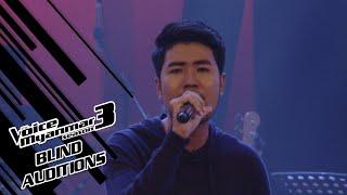 Saw Kyaw Thura Min : "ဆုတောင်းမယ်" - Blind Auditions - The Voice Myanmar Season 3, 2020