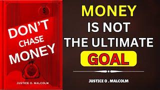 Don't Chase Money: Let Money Chase You Willingly (Audiobook)