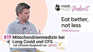 #19 Mitochondrienmedizin bei Long Covid und CFS mit Christian Burghardt von Mitocare