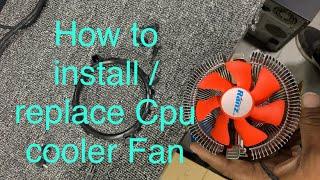 How to install / replace Cpu cooler fan