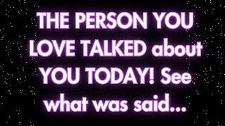 Angels say Someone Special to you talked about You to someone, see what they said..| Angels messages