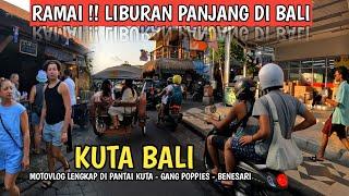 LIBURAN PANJANG DI BALI ! KUTA BALI DI SERBU TURIS