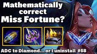 Mathematically Correct Miss Fortune?: ADC to Diamond or I QUIT LEAGUE OF LEGENDS #57