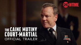 The Caine Mutiny Court-Martial Official Trailer | SHOWTIME