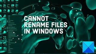 Cannot rename files in Windows 11/10