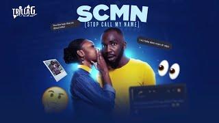 Trilla-G - SCMN (Stop Call My Name) || Bouyon 2024