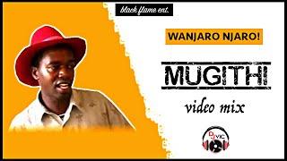 WANJARO NJARO! - GEORGE WANJARO MUGITHI VIDEO MIX 2022