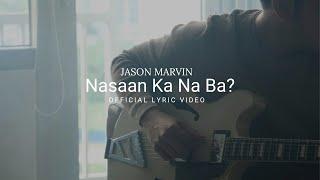 Jason Marvin - Nasaan Ka Na Ba? (Official Lyric Video