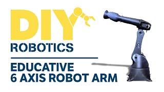 DIY Robotics | Educative 6 Axis Robot Arm