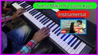 Tumse Milkar Na Jaane Kyun Instrumental | Keyboard Cover | Akhya Studio