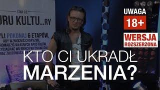 Kto Ci Ukradł Marzenia? - Wersja rozszerzona