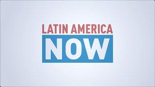 LATIN AMERICA NOW