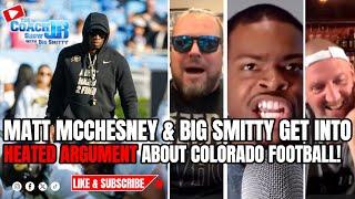 MATT MCCHESNEY & BIG SMITTY GET INTO HEATED ARGUMENT ABOUT COLORADO FOOTBALL! | THE COACH JB SHOW