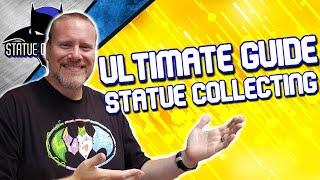 Beginners Guide To Statue Collecting! What You Need To Know!