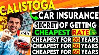 Only $86/M  Cheapest Car Insurance in Calistoga CA