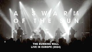 A Swarm Of The Sun - The Burning Wall - Live in Europe (2024)