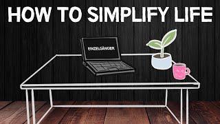 How to Simplify Your Life | Minimalist Philosophy