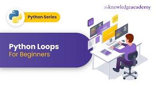 Python Loops For Beginners I Python Loops Tutorial | Loops In Python