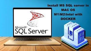 MS SQL server Installation In MAC-M1/M2/Intel using of DOCKER