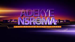 DISCUSSION SEGMENT ON ADEKYE NSROMA 31/10/24