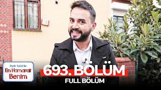 En Hamarat Benim 693. Bölüm