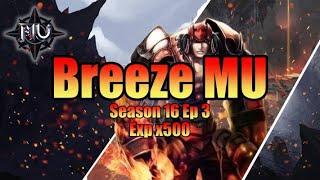 Breeze MU Season 16 Ep 3 | Exp x500 MU Online | MerlanTV