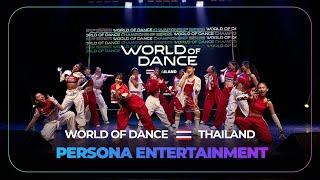 PERSONA ENTERTAINMENT | Showcase | World of Dance Thailand 2024 | #WODTH2024