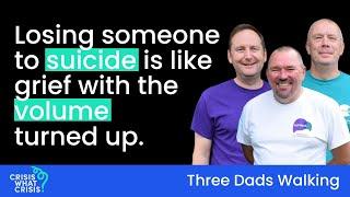 Three Dads Walking on suicide, grief and finding light in the darkest of places