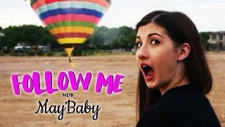 MAYBABY'S HOT AIR BALLOON SCARE - FOLLOW ME EP 5