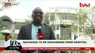 Embattled DP Rigathi Gachagua to be discharged from Karen Hospital this afternoon