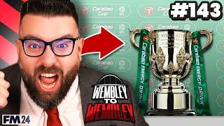 BACK AT WEMBLEY | Part 143 | Wembley FM24 | Football Manager 2024