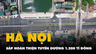 Hà Nội sắp hoàn thiện tuyến đường 1.200 tỉ đồng nối từ Nguyễn Văn Cừ đến đê Ngọc Thụy