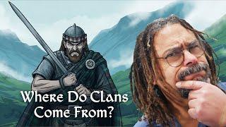 Where DID Scottish Clans Come From?