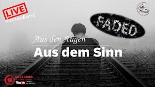 Faded - Aus den Augen aus dem Sinn | Predigt Marcel Brankiewicz