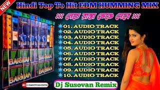 Hindi Top To Hit EDM Humming Mix/Roadshow Special Dance Humming Mix/Dj Susovan Remix/#djsong2024 #dj