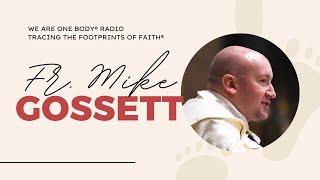 The VIRTUOUS faith journey of Fr Mike Gossett