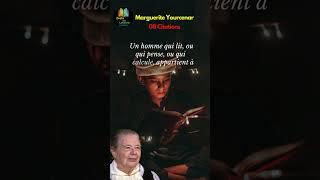 Motivation - Citations de Marguerite Yourcenar.