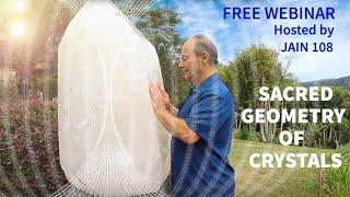 «Sacred Geometry Of Crystals» free webinar of Jain 108