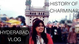 Charminar Hyderabad | History of Charminar | Hyderabad vlog