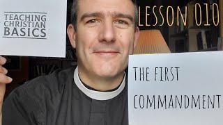 TCB010: The First Commandment