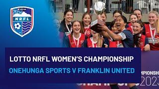 LOTTO NRFL Women's Championship Onehunga Sports v Fencibles United highlights