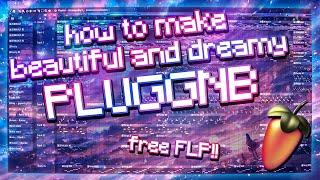 [tutorial / free flp] how to make beautiful & dreamy pluggnb!