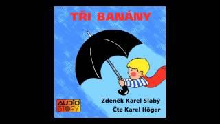 Zdeněk Karel Slabý - Tři banány (Karel Höger, Pohádka, Audiokniha | AudioStory)
