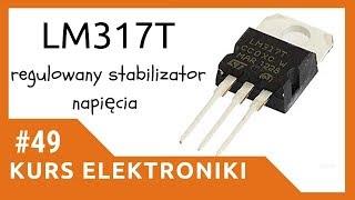 ZIZ #49 LM317, czyli regulowany stabilizator napięcia [Kurs elektroniki dla początkujących]