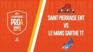 PRO A DAMES | J1 |  SAINT PIERRAISE ENT vs LE MANS SARTHE TT