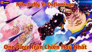 [Lù Rì Viu] One Piece Trận Chiến Hay Nhất Lịch Sử Nika Luffy Vs Doflamingo ||Review one piece