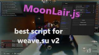 MoonLair.js best script for weave.su v2 (js and cfg in desc)