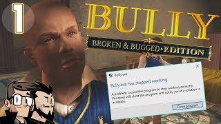 Bully Lets Play: Broken And Bugged - PART 1 - TenMoreMinutes